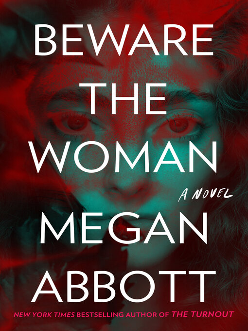 Title details for Beware the Woman by Megan Abbott - Available